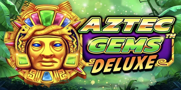 Cara Slot Aztec Gems Deluxe Mendapat Jackpot Besar Cepat